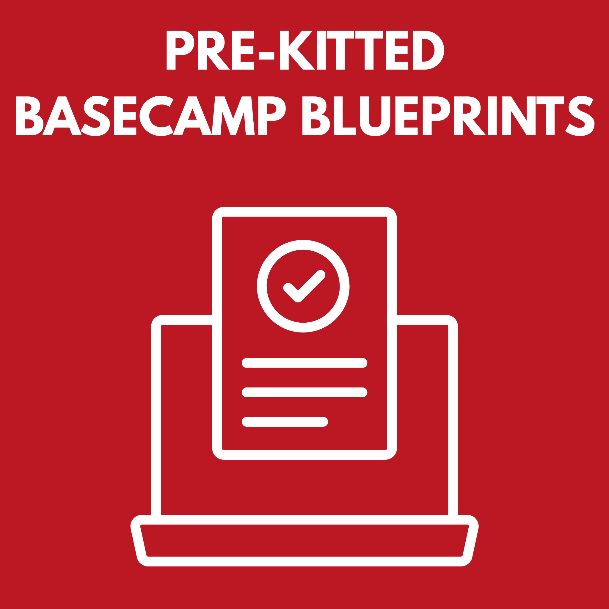 Pre-Kitted Basecamp Blueprints (coming June 2026)